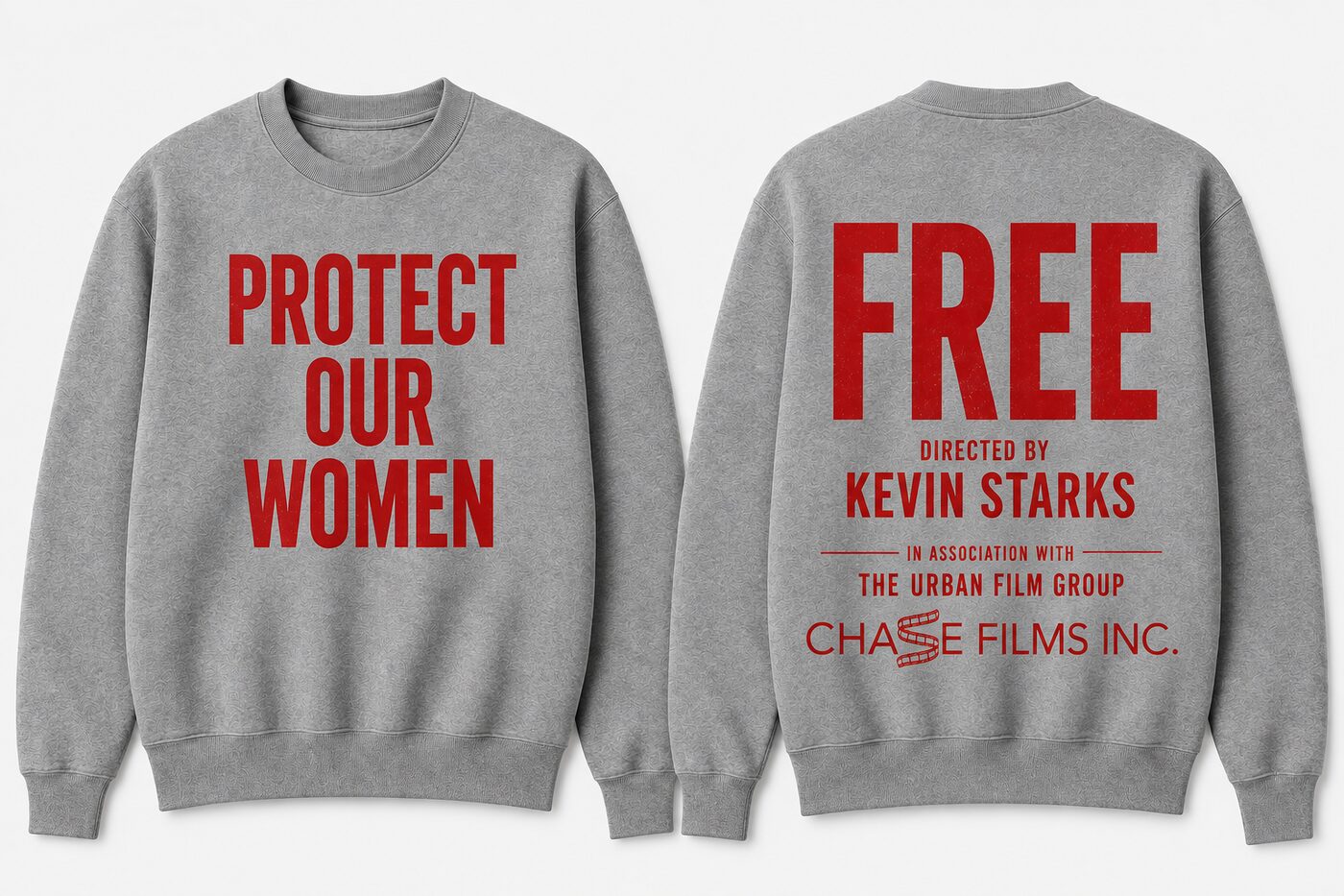 Grey crewneck sweater. Front reads PROTECT OUR WOMEN in red; back reads FREE, Directed by Kevin Starks, in association with The Urban Film Group, Chase Films Inc.